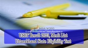 Uttarakhand SET Entrance Exam Results 2023